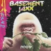 BASEMENT JAXX / ベースメント・ジャックス / ROOTY