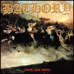 BATHORY / バソリー / BLOOD FIRE DEATH 