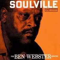 BEN WEBSTER / ベン・ウェブスター / Soulville