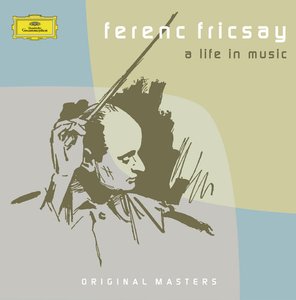 BERLINER PO/RIAS S.O/STREICH / FERENC FRICSAY - A LIFE IN MUSIC