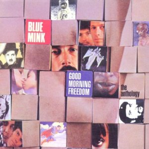 BLUE MINK / ブルー・ミンク / GOOD MORNING FREEDOM - THE....