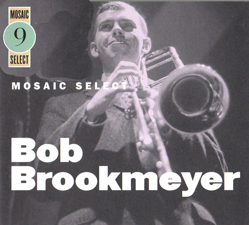 BOB BROOKMEYER / ボブ・ブルックマイヤー / MOSAIC SELECT