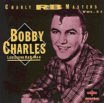 BOBBY CHARLES / ボビー・チャールズ / LOUISIANA R & B MAN