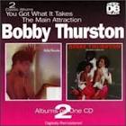 BOBBY THURSTON / ボビー・サーストン / YOU GOT WHAT IT TAKES/THE MAIN ATTRACTION / ユー・ガット・ホワット・イット・テイクス + メイン・アトラクション (国内盤 帯 解説付) 