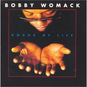 BOBBY WOMACK / ボビー・ウーマック / ROADS OF LIFE