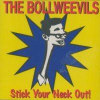 BOLLWEEVILS / STICK YOUR NECK OUT