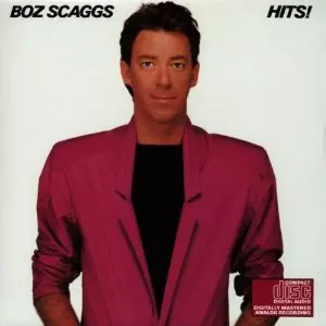 BOZ SCAGGS / ボズ・スキャッグス / HITS