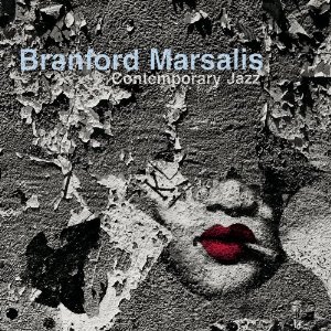 BRANFORD MARSALIS / ブランフォード・マルサリス / Contemporary Jazz