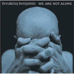 BREAKING BENJAMIN / ブレイキング・ベンジャミン / WE ARE NOT ALONE