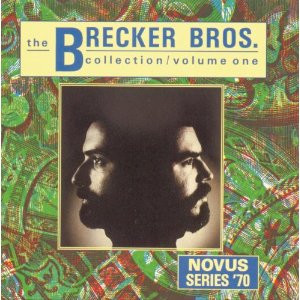 BRECKER BROTHERS / ブレッカー・ブラザーズ / BRECKER BROS COLLECTION 1