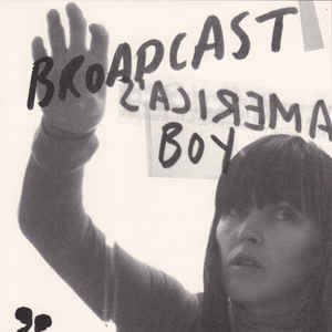 BROADCAST / ブロードキャスト / AMERICA'S BOY