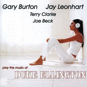 GARY BURTON / JAY LEONHART / MUSIC OF DUKE ELLINGTON
