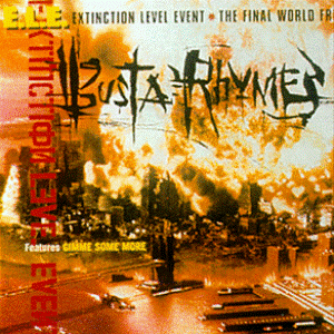 BUSTA RHYMES / バスタ・ライムス / E.L.E. (EXTINCTION LEVEL EVENT) : FINAL WORLD FRONT