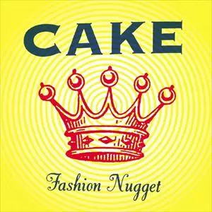 CAKE / ケイク / FASHION NUGGET