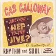 CAB CALLOWAY / キャブ・キャロウエイ / ARE YOU HEP TO JIVE