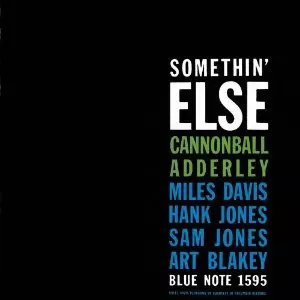 Somethin' Else/CANNONBALL ADDERLEY/キャノンボール・アダレイ｜JAZZ