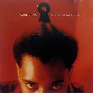 CARL CRAIG / カール・クレイグ / DESIGNER MUSIC-THE REMIXES V.1