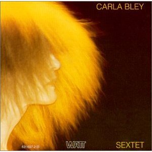 CARLA BLEY / カーラ・ブレイ / SEXTET