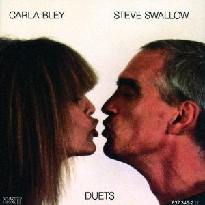 CARLA BLEY & STEVE SWALLOW / カーラ・ブレイ&スティーヴ・スワロウ / DUETS