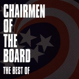 CHAIRMEN OF THE BOARD / チェアメン・オブ・ザ・ボード / THE BEST OF