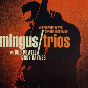 CHARLES MINGUS / チャールズ・ミンガス / Trios