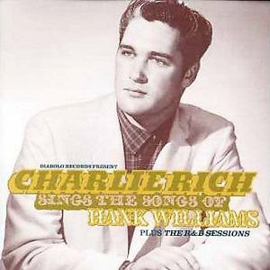 CHARLIE RICH / チャーリー・リッチ / SINGS HANK WILLIAMS