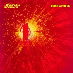 CHEMICAL BROTHERS / ケミカル・ブラザーズ  / COME WITH US