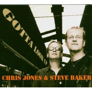 CHRIS JONES & STEVE BAKER / GOTTA LOOK UP