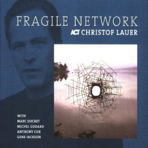 CHRISTOF LAUER / クリストフ・ラウアー / Fragile Network
