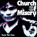 CHURCH OF MISERY / チャーチ・オブ・ミザリー / TASTE THE PAIN