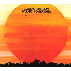 CLAUDIO BAGLIONI / クラウディオ・バリオーニ / SABATO POMERIGGIO - 24K 24BIT DIGITAL REMASTER