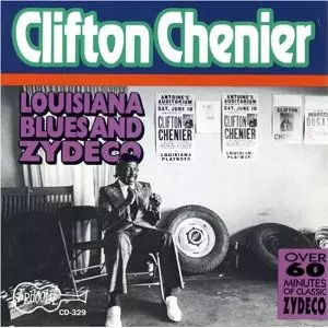 LOUISIANA BLUES & ZYDECO/CLIFTON CHENIER/クリフトン・シェニエ
