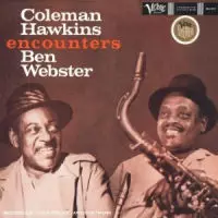 COLEMAN HAWKINS & BEN WEBSTER / コールマン・ホーキンス&ベン・ウェブスター / ENCOUNTERS