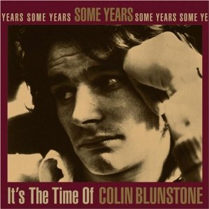 COLIN BLUNSTONE / コリン・ブランストーン / SOME YEARS-IT'S THE TIME OF