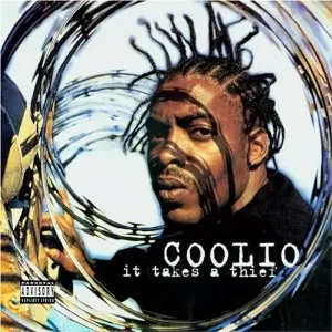 COOLIO / IT TAKES A THIEF (UNCENSORED)