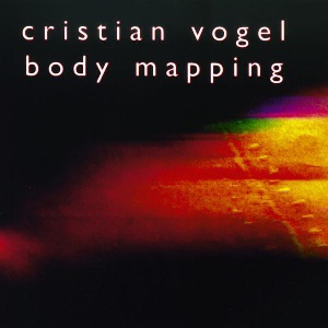 CRISTIAN VOGEL / クリスティアン・ヴォーゲル / BODY MAPPING