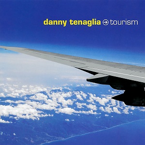 DANNY TENAGLIA / ダニー・テナグリア / TOURISM