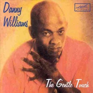 DANNY WILLIAMS / ダニー・ウィリアムス / THE GENTLE TOUCH