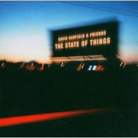 DAVID GARFIELD & FRIENDS / THE STATE OF THINGS