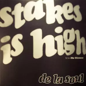 DE LA SOUL / STAKES IS HIGH 