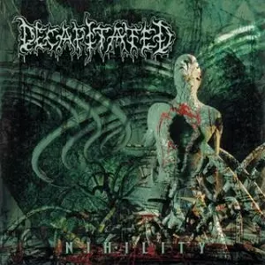 DECAPITATED / ディキャピテイテッド / NIHILITY