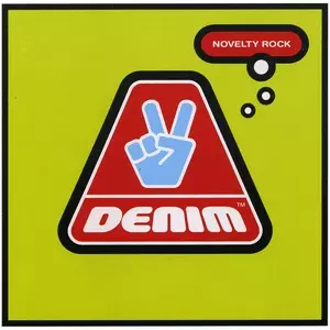 DENIM / NOVELTY ROCK