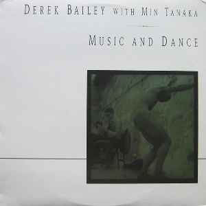 Music And Dance(LP)/DEREK BAILEY/デレク・ベイリー/まさかのシールド 