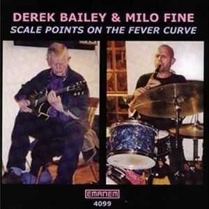 DEREK BAILEY / デレク・ベイリー / Scale Points on Fever Curve 