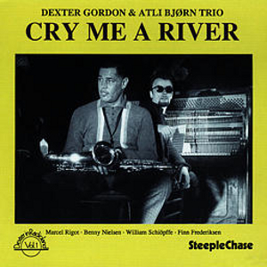 DEXTER GORDON / デクスター・ゴードン / Cry Me A River