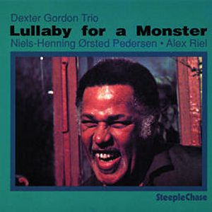 DEXTER GORDON / デクスター・ゴードン / Lullaby For A Monster