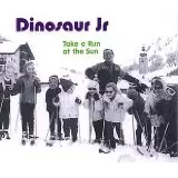 DINOSAUR JR. / ダイナソー・ジュニア / TAKE A RUN AT THE SUN