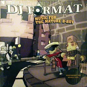 DJ FORMAT / DJフォーマット / MUSIC FOR THE MATURE B-BOY
