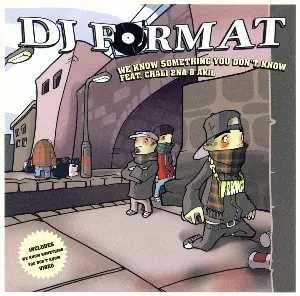 DJ FORMAT / DJフォーマット / WE KNOW SOMETHING...