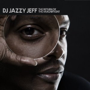 DJ JAZZY JEFF / DJジャジー・ジェフ / THE MAGNIFICENT  - LTD